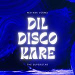Dil Disco Kare