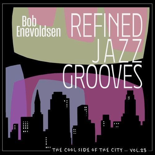 The Cool Side of the City, Vol. 23 - Refined Jazz Grooves