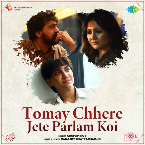 Tomay Chhere Jete Parlam Koi (From "Tekka")