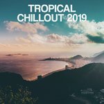 Tropical Chillout 2019