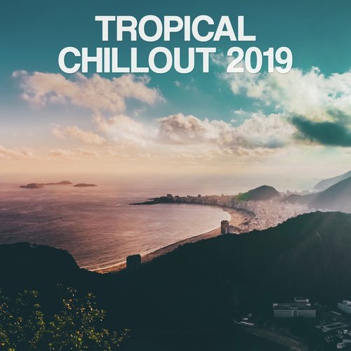 Tropical Chillout 2019_poster_image