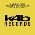 You Must Change (K London Master Mix)