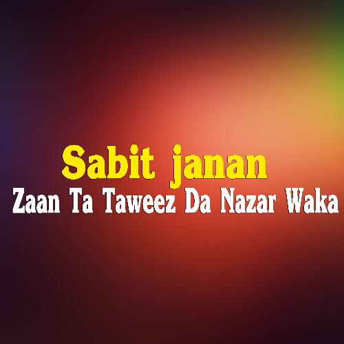 Zaan Ta Taweez Da Nazar Waka