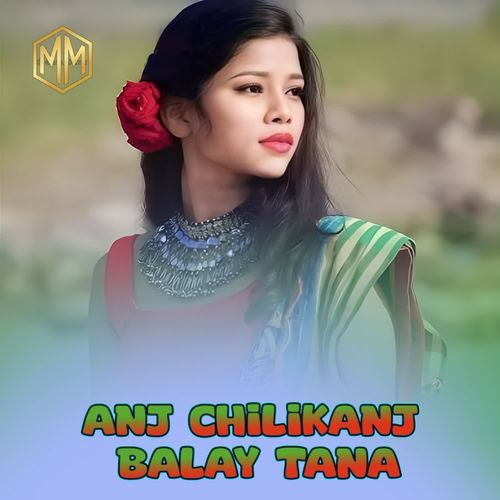 Anj chilikanj balay tana