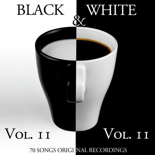 Black & White, Vol. 11 (100 Songs - Original Recordings)