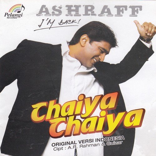 Chaiya Chaiya Versi Indonesia  Songs Download Chaiya 