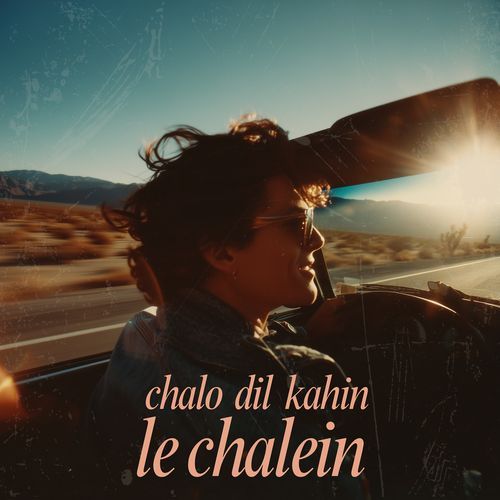 Chalo Dil Kahin Le Chalein