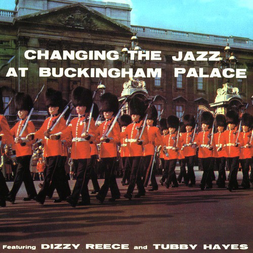 Changing The Jazz At Buckingham Palace