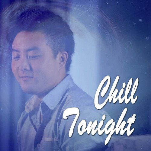 Chill Tonight
