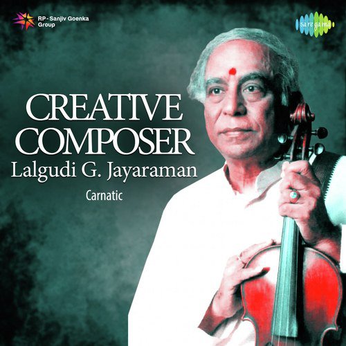 Creative Composer - Lalgudi G. Jayaraman