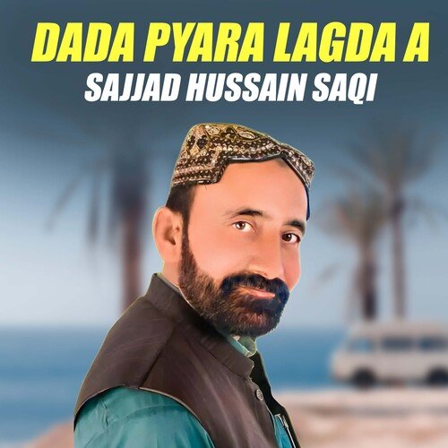 Dada Pyara Lagda A