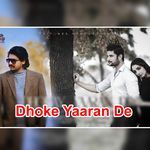 Dhoke Yaaran De