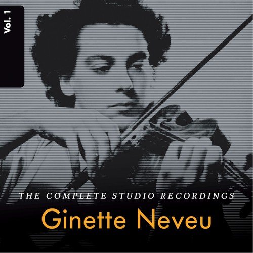 Ginette Neveu: The Complete Studio Recordings, Vol. 1_poster_image