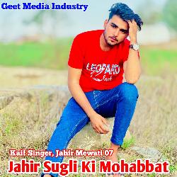 Jahir Sugli Ki Mohabbat-IlgxQjIdTQE