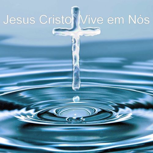 Jesus Cristo Vive em Nós_poster_image