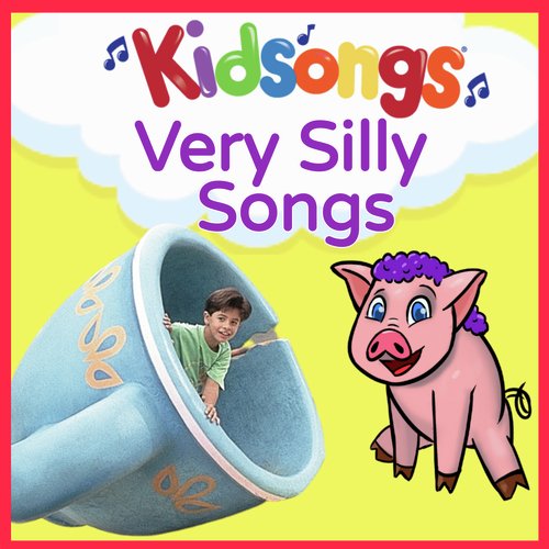 Kids Songs: Very Silly Songs by Kidsongs