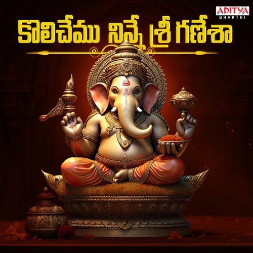 Kolichemu Ninne Sri Ganesha