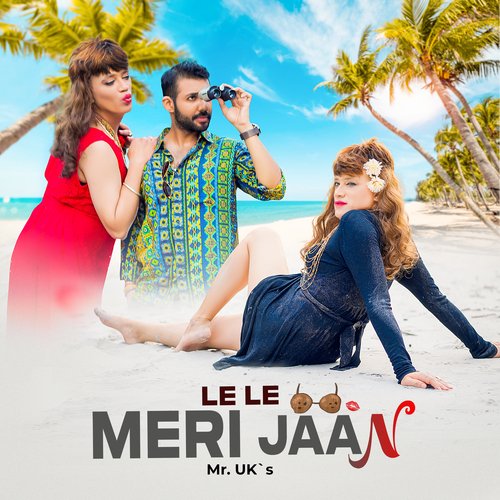 LE LE MERI JAAN