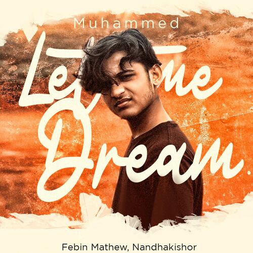 Let me dream (feat. Febin Mathew & Nandakishor) cover art