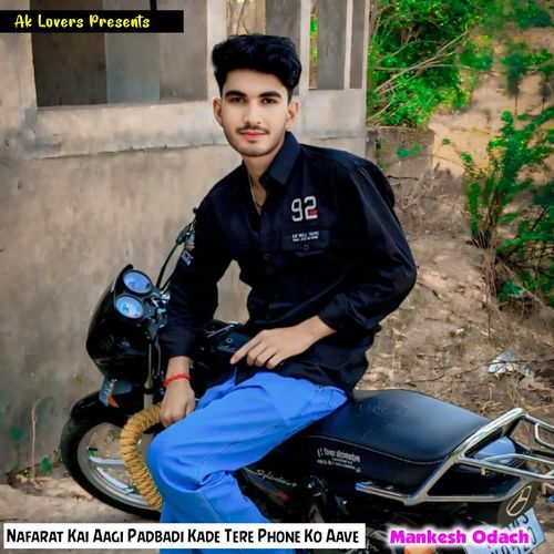 Nafarat Kai Aagi Padbadi Kade Tere Phone Ko Aave
