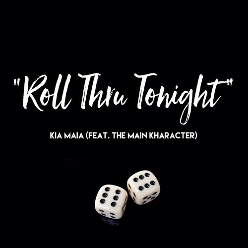Roll Thru Tonight (feat. the Main Kharacter)