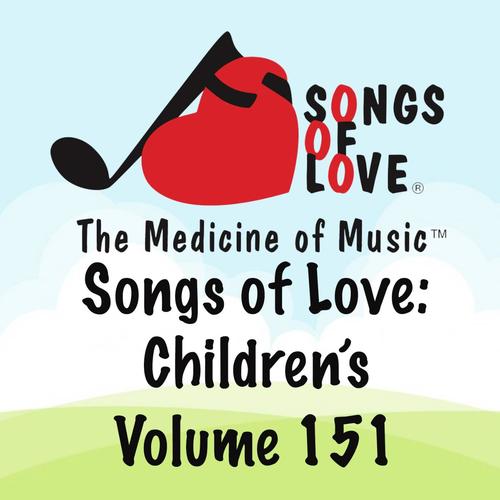 Songs of Love: Children's, Vol. 151