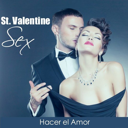 St. Valentine Sex - Música de Fondo Lounge y Chill Out para Hacer el Amor y Crear una Atmósfera Sensual