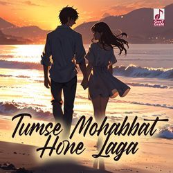 Tumse Mohabbat Hone Laga