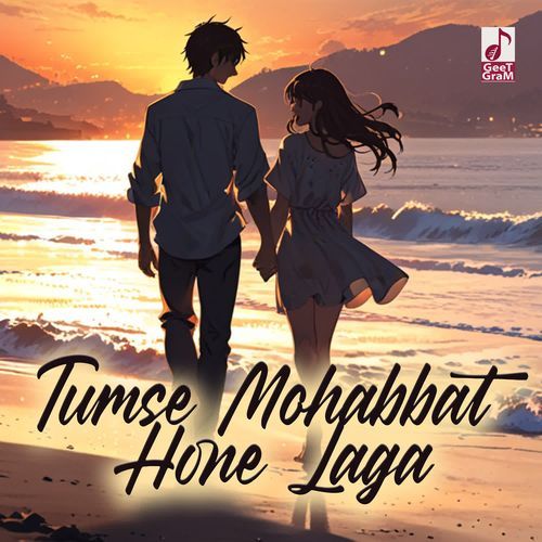 Tumse Mohabbat Hone Laga