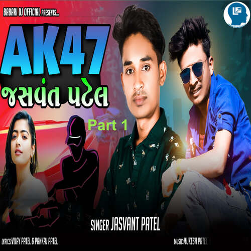 AK47 Jasvant Patel Part 1