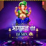 Ganpati Baapa I Love You (From "Aagman 2018 Dj Mix Remix Gaani - Marathi Ganpati Geete")