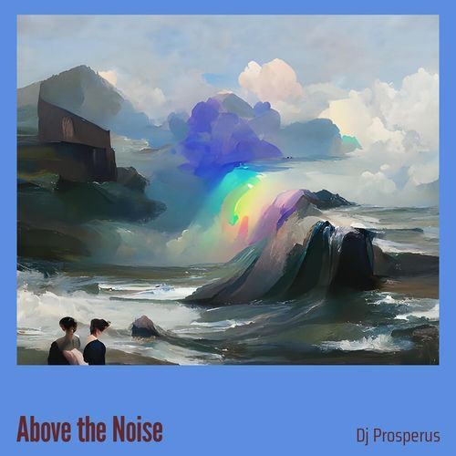Above the Noise cover art