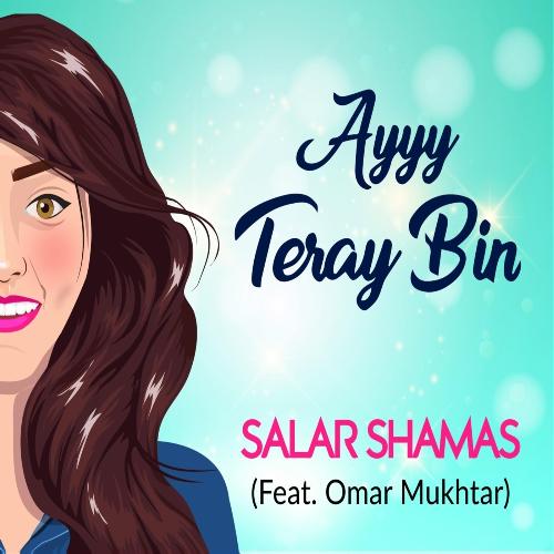 Ayyy Teray Bin (feat. Omar Mukhtar)_poster_image