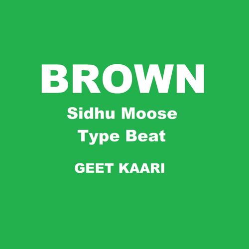 BROWN - Sidhu Moose Type Beat