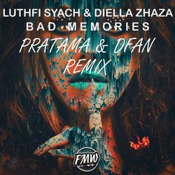 Bad Memories (DFAN &amp; PRATAMA Remix)-PSEEVSFRdEs