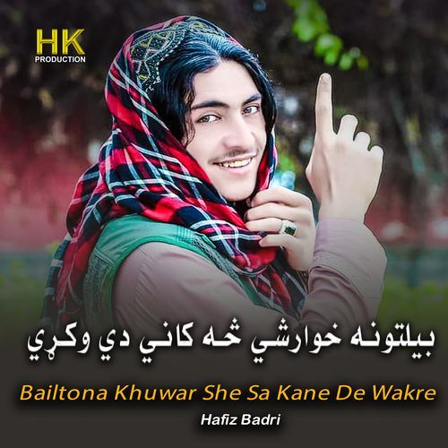 Bailtona Khuwar She Sa Kane De Wakre