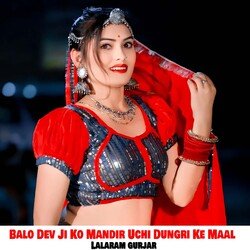 Balo Dev Ji Ko Mandir Uchi Dungri Ke Maal-Ol0NRwN7UGM