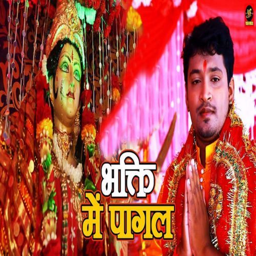 Bhakti Me Pagal
