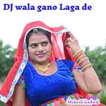 DJ wala gano Laga de