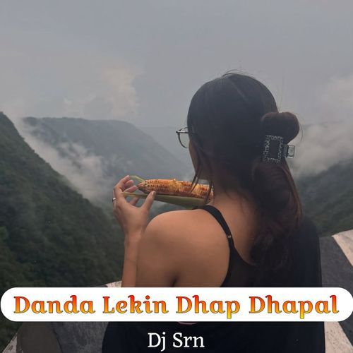 Danda Lekin Dhap Dhapal
