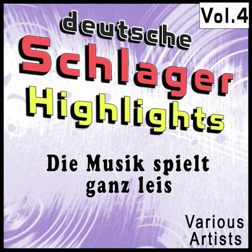 Deutsche Schlager Highlights, Vol. 4: Die Musik spielt ganz leis_poster_image