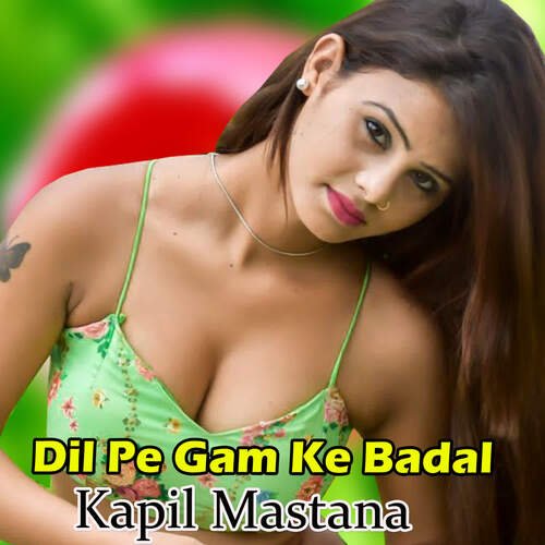 Dil Pe Gam Ke Badal