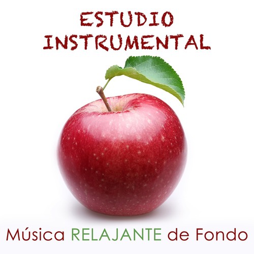 Estudio Instrumental: Música Relajante de Fondo para Estudiar y Concentrarse Perfecta para Leer, Aprender o Preparar Exámenes