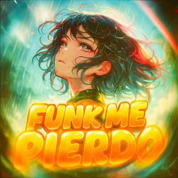 FUNK ME PIERDO (Ultra Slowed)