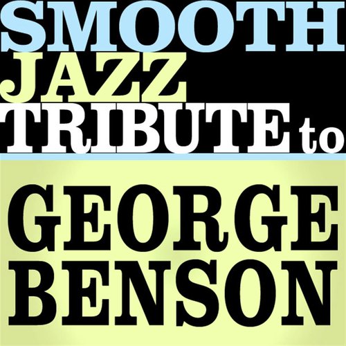 George Benson Smooth Jazz Tribute