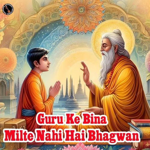 Guru Ke Bina Milte Nahi Hai Bhagwan