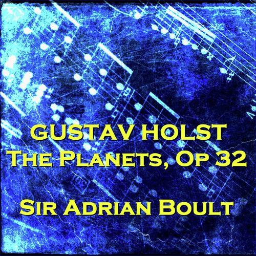 Gustav Holst: The Planets Op 32
