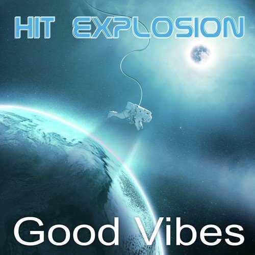 Hit Explosion Good Vibes