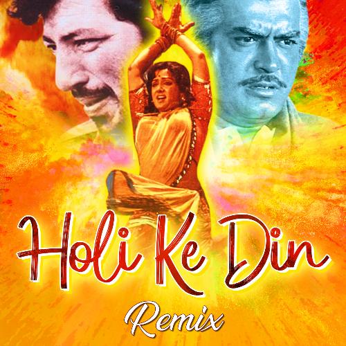Holi Ke Din (Remix)