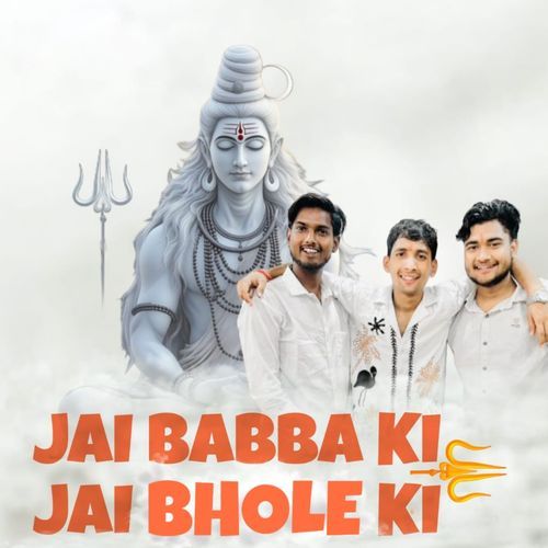 Jai Babba Ki Jai Bhole Ki